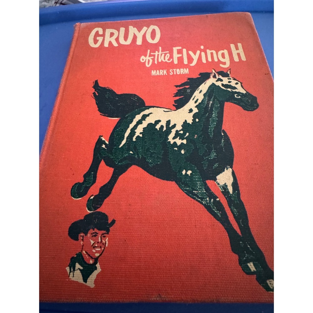 Childrens Press Vintage Gruyo of the Flying H Mark Storm Horse Book 1956 Western